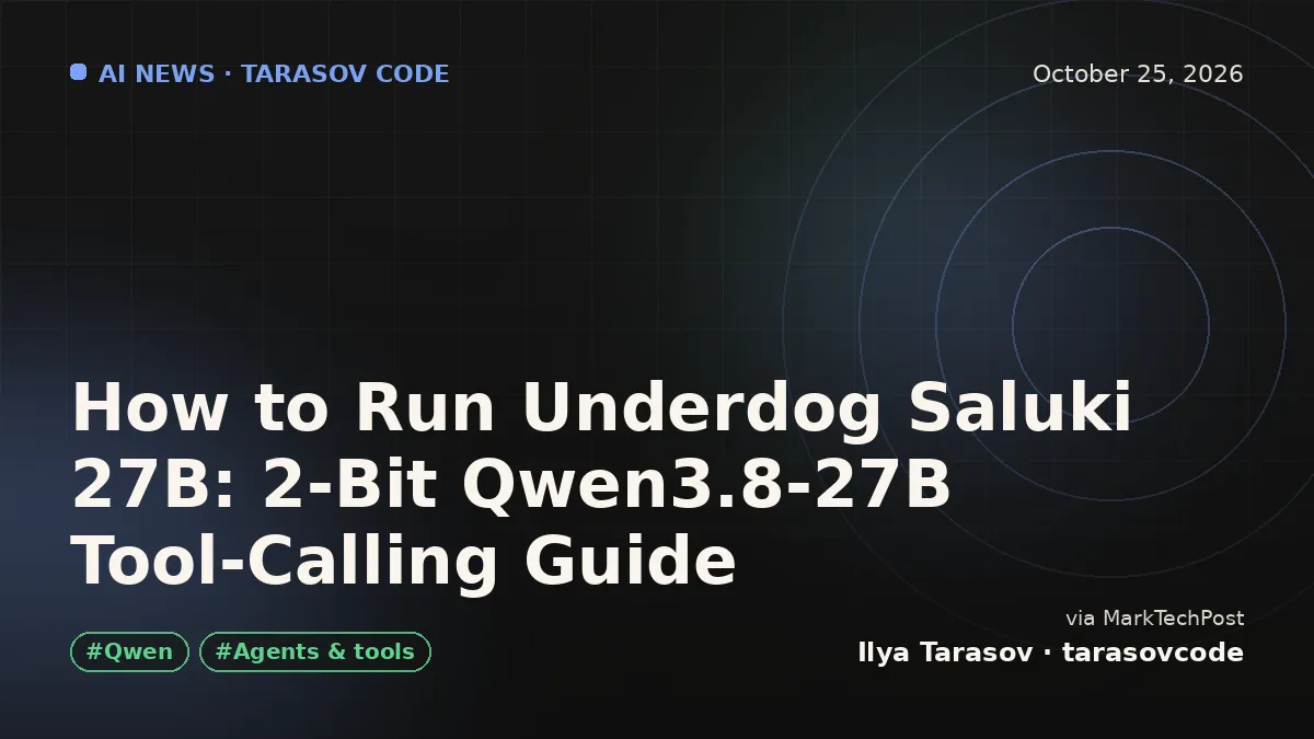 How to Run Underdog Saluki 27B: 2-Bit Qwen3.8-27B Tool-Calling Guide