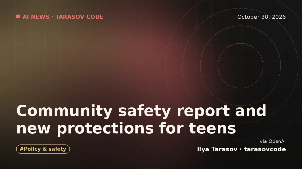 Community safety report and new protections for teens