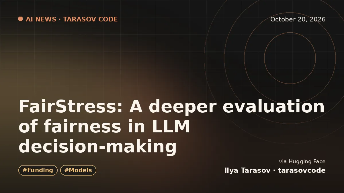 FairStress: A deeper evaluation of fairness in LLM decision-making
