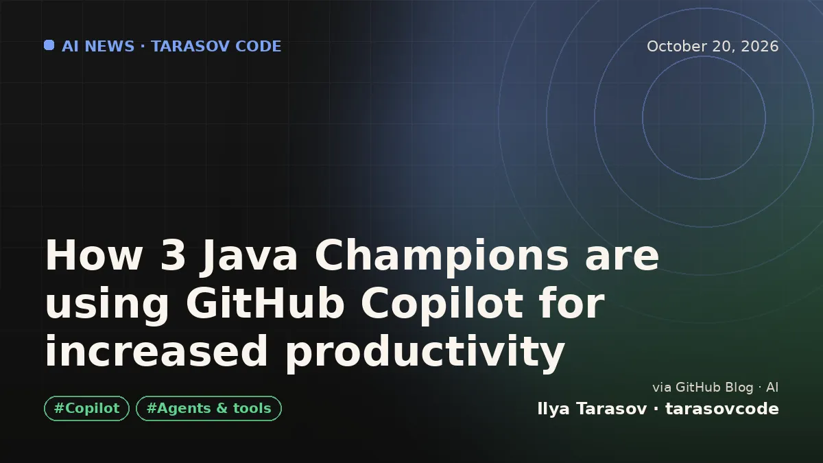 How 3 Java Champions are using GitHub Copilot for increased productivity