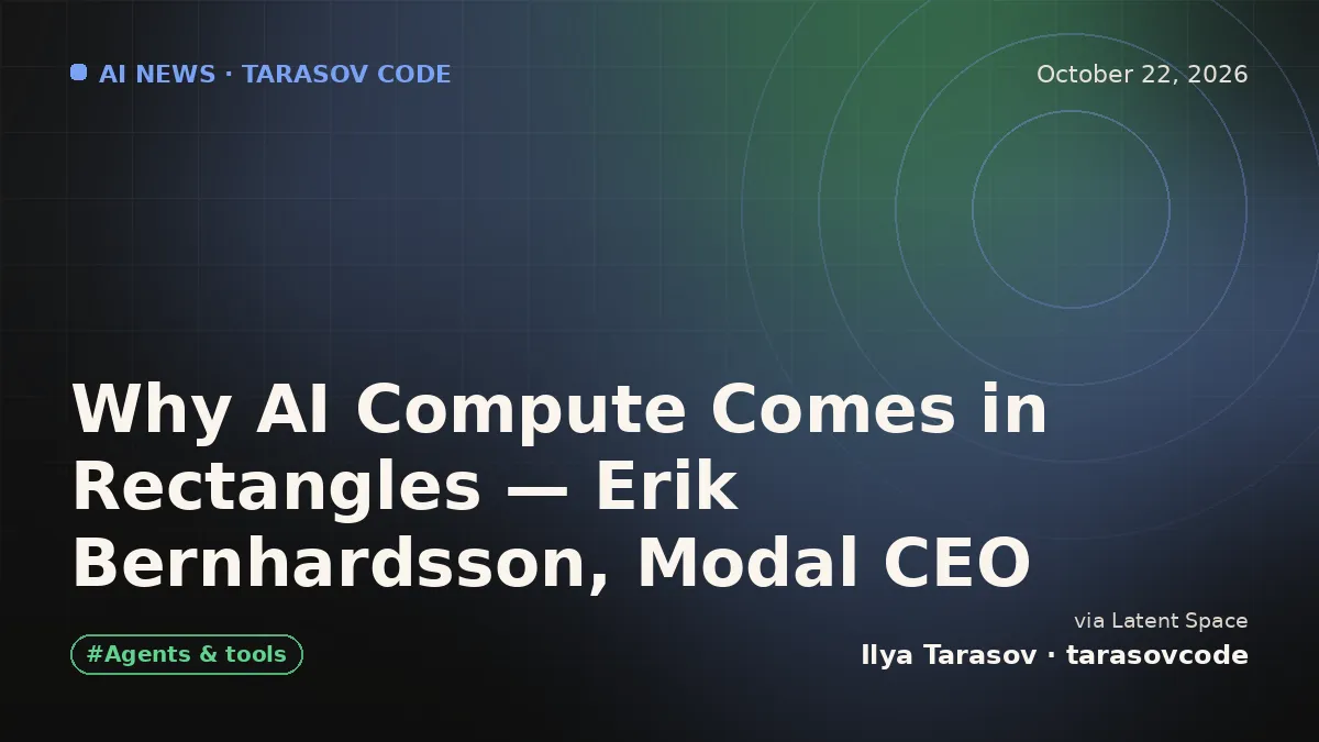 Why AI Compute Comes in Rectangles — Erik Bernhardsson, Modal CEO