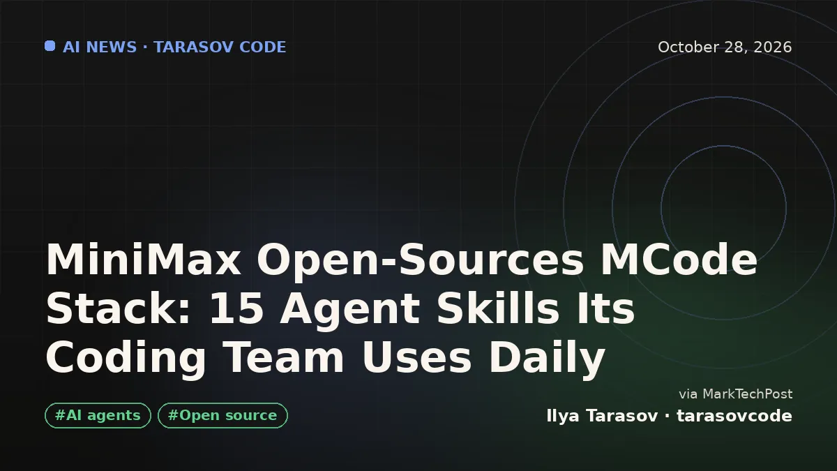 MiniMax Open-Sources MCode Stack: 15 Agent Skills Its Coding Team Uses Daily