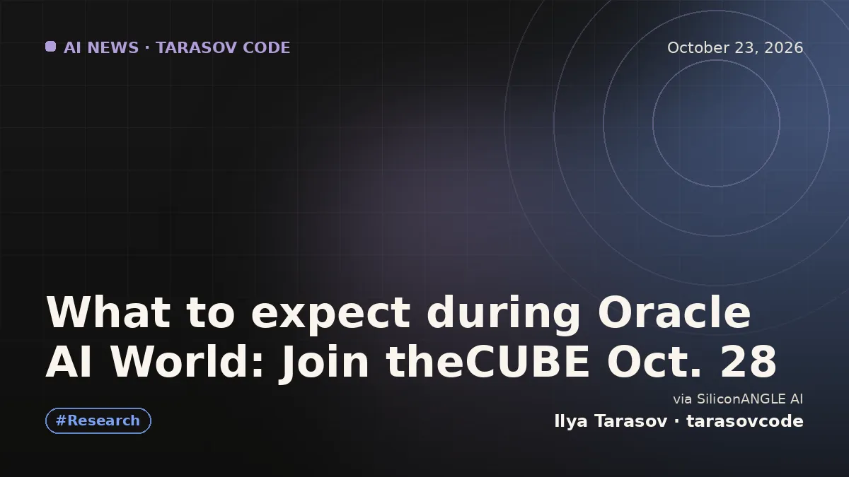 What to expect during Oracle AI World: Join theCUBE Oct. 28
