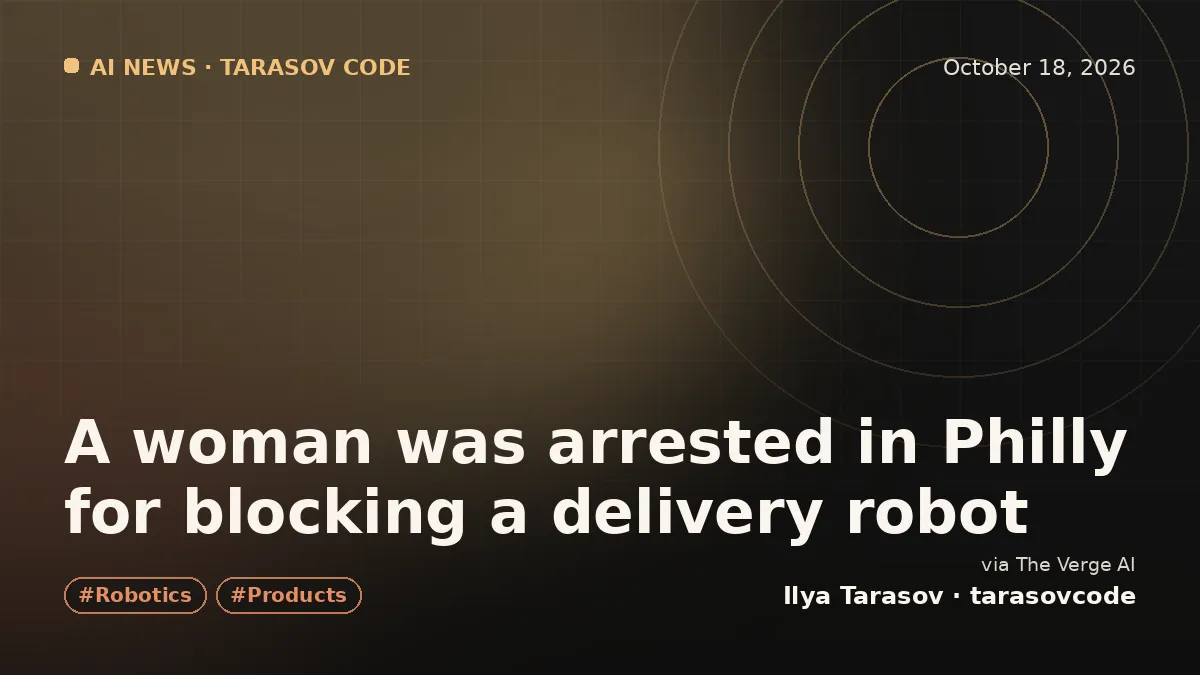 A woman was arrested in Philly for blocking a delivery robot