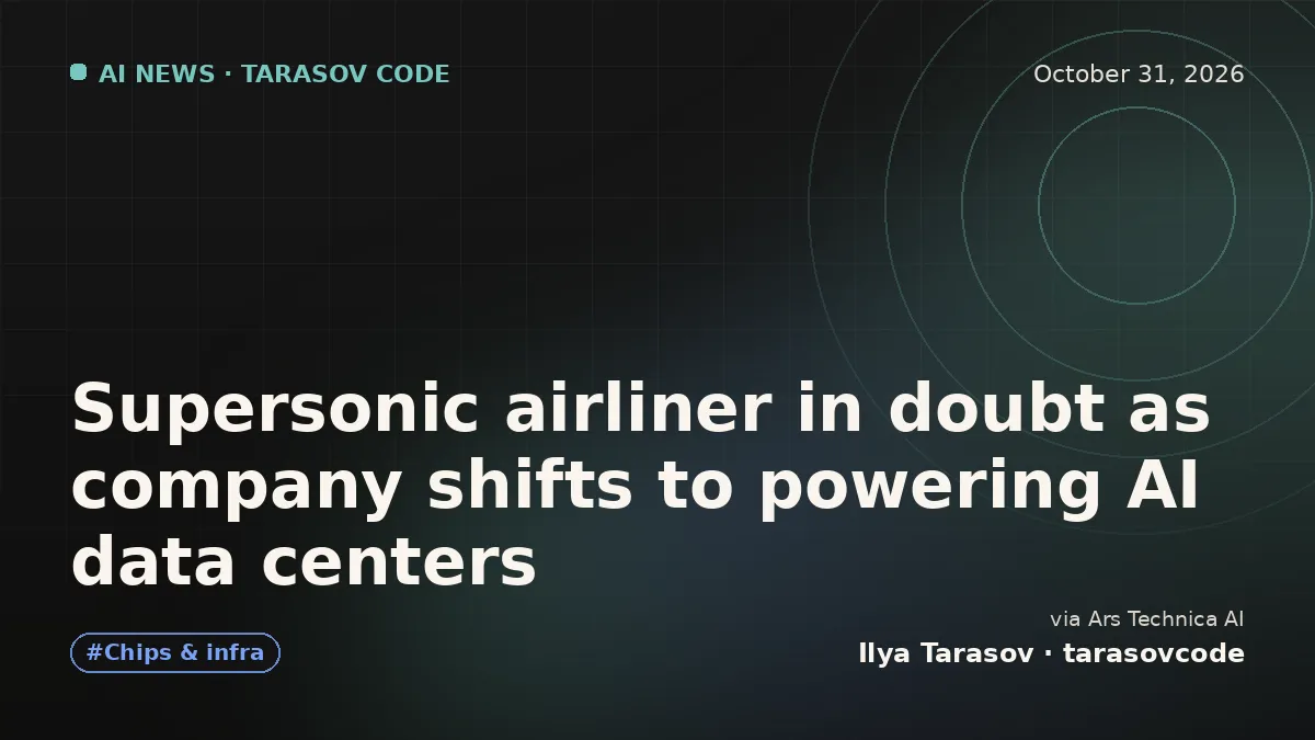 Supersonic airliner in doubt as company shifts to powering AI data centers