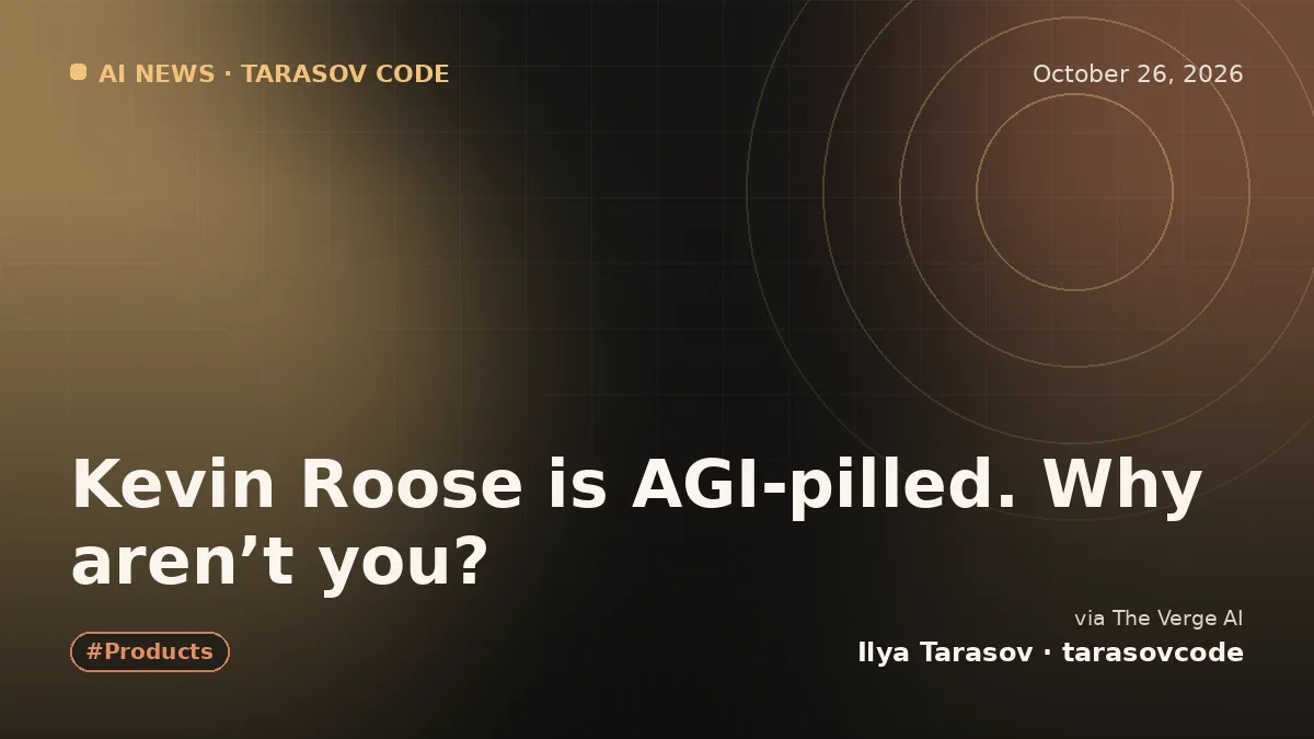Kevin Roose is AGI-pilled. Why aren’t you?