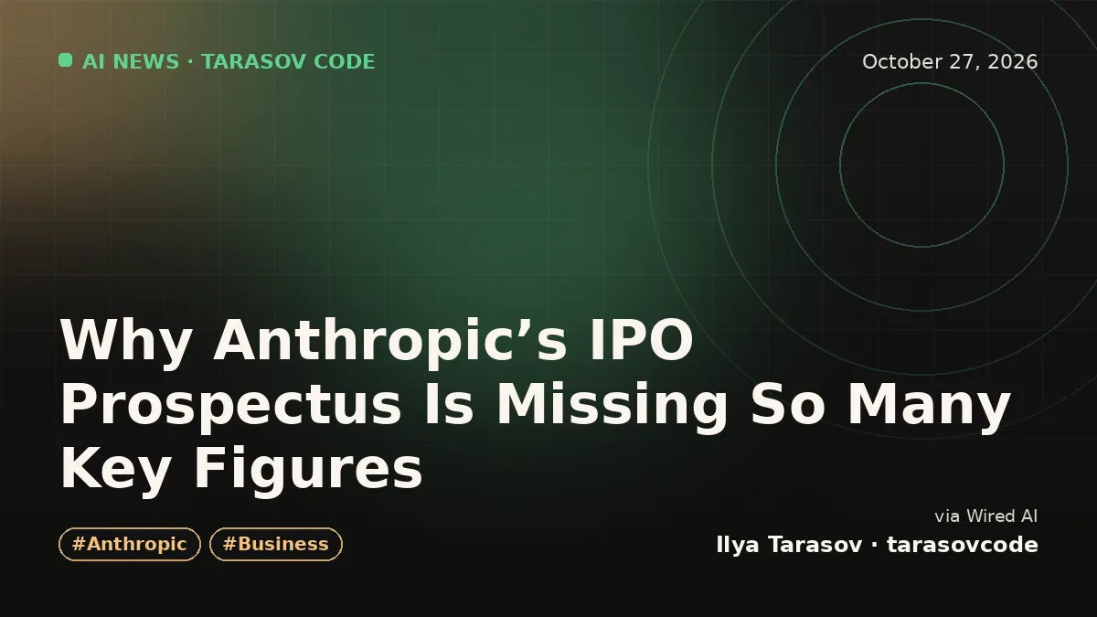 Why Anthropic’s IPO Prospectus Is Missing So Many Key Figures