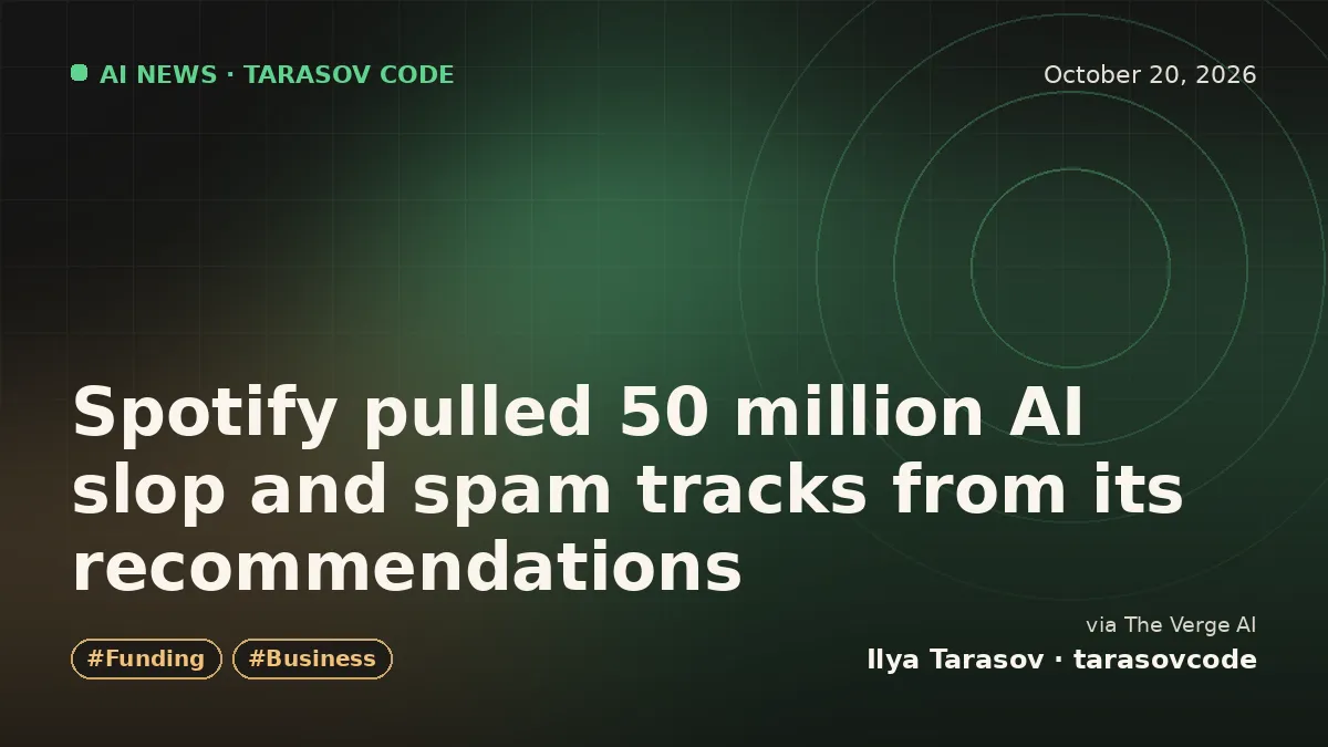 Spotify pulled 50 million AI slop and spam tracks from its recommendations