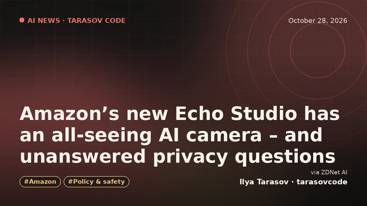 Amazon’s new Echo Studio has an all-seeing AI camera – and unanswered privacy questions
