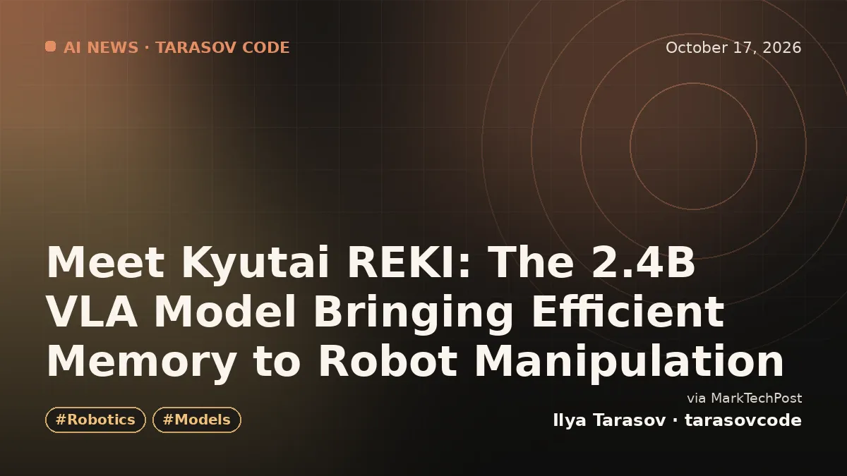 Meet Kyutai REKI: The 2.4B VLA Model Bringing Efficient Memory to Robot Manipulation