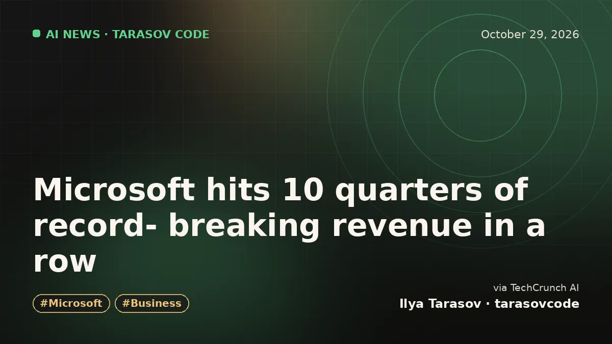 Microsoft hits 10 quarters of record- breaking revenue in a row
